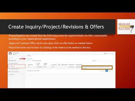 Create Inquiry/Project/Revisions & Offers Project/Inquiries are created from the following
