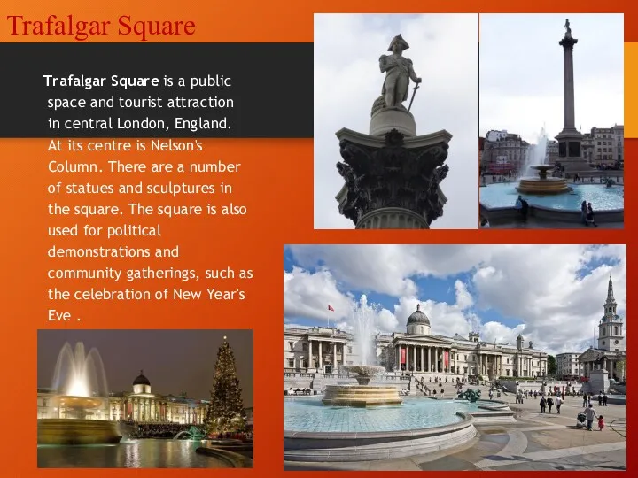 Trafalgar Square Trafalgar Square is a public space and tourist