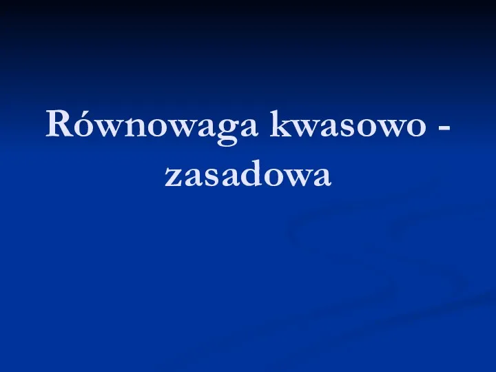 Równowaga kwasowo - zasadowa