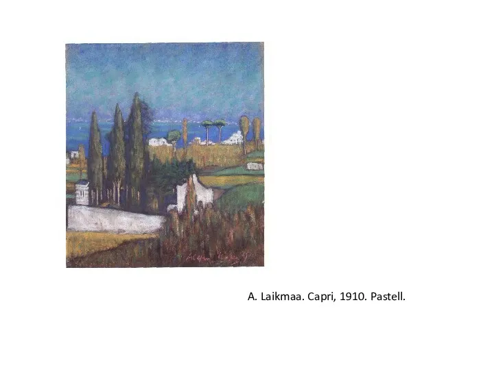 A. Laikmaa. Capri, 1910. Pastell.