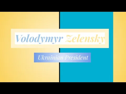 Volodymyr Zelensky Ukrainian President