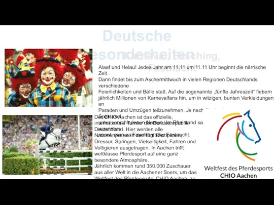 Deutsche Besonderheiten Karneval, Fasching, Fastnacht Alaaf und Helau! Jedes Jahr am 11.11 um