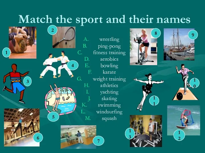 Match the sport and their names wrestling ping-pong fitness training aerobics bowling karate