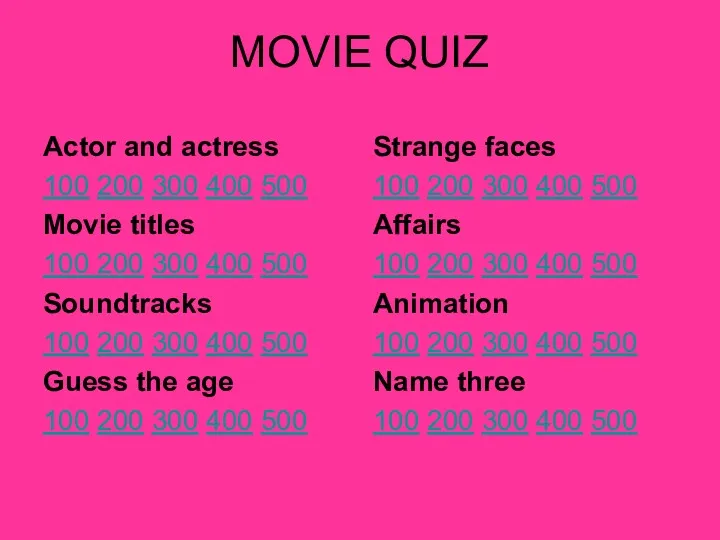 MOVIE QUIZ Actor and actress 100 200 300 400 500