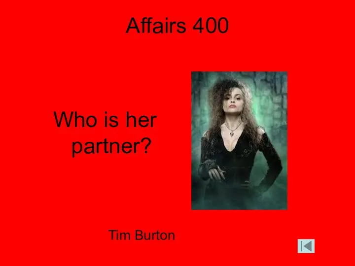 Affairs 400 Who is her partner? Tim Burton