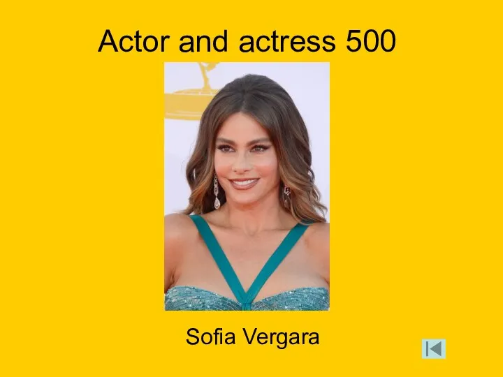 Actor and actress 500 Sofia Vergara