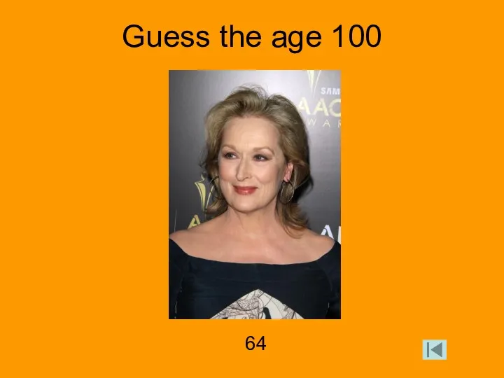 Guess the age 100 64