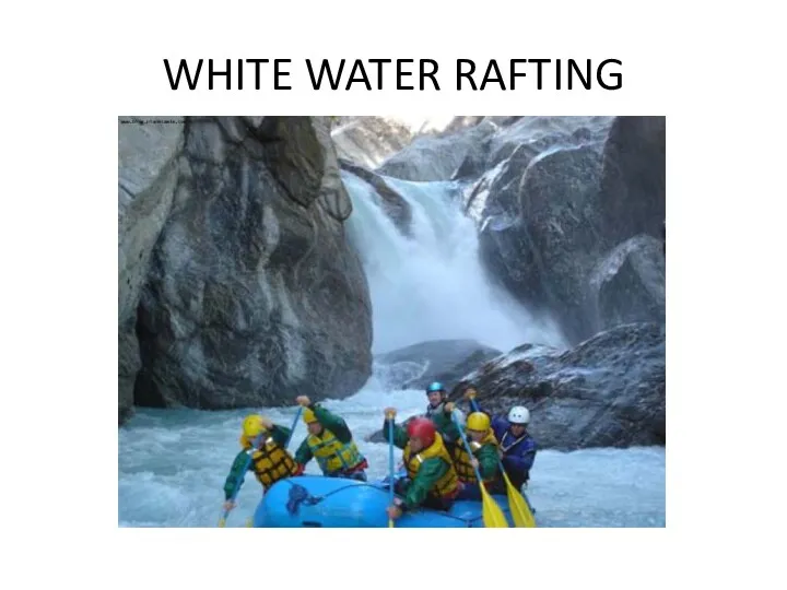 WHITE WATER RAFTING