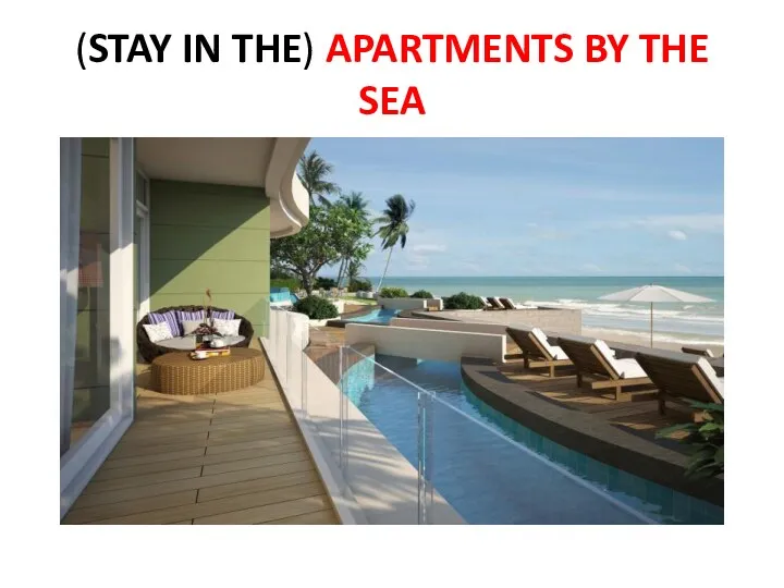 (STAY IN THE) APARTMENTS BY THE SEA