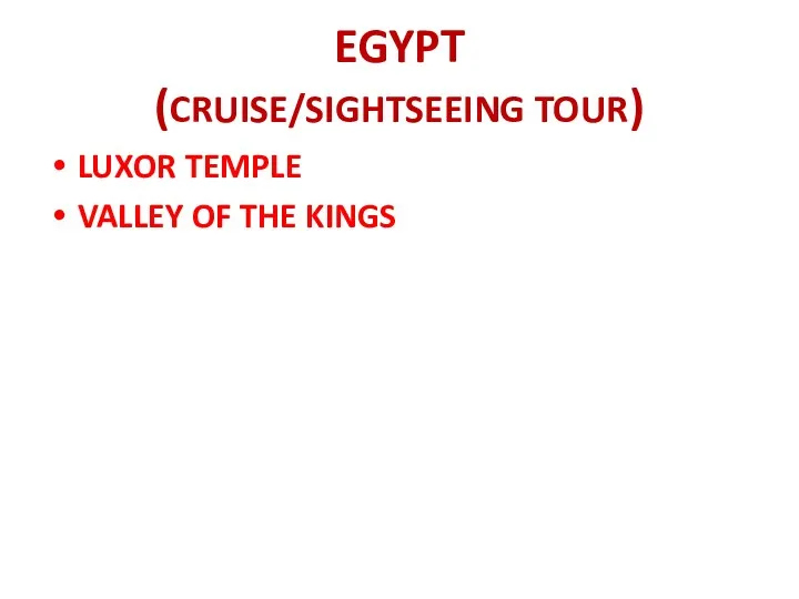 EGYPT (CRUISE/SIGHTSEEING TOUR) LUXOR TEMPLE VALLEY OF THE KINGS