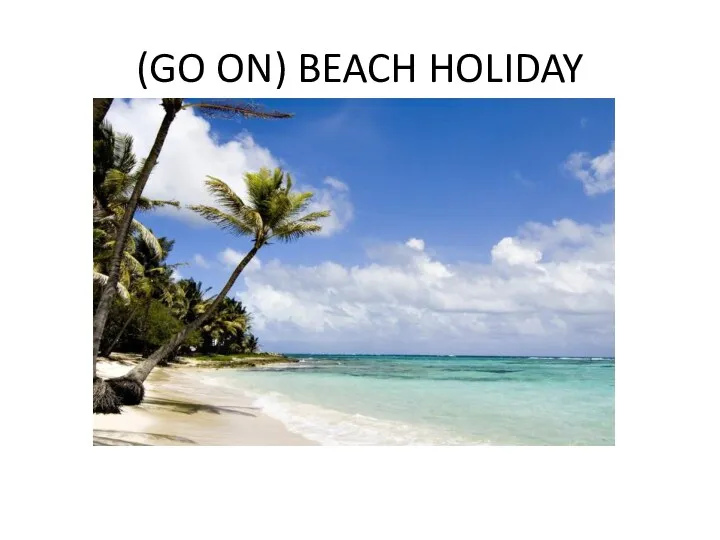 (GO ON) BEACH HOLIDAY