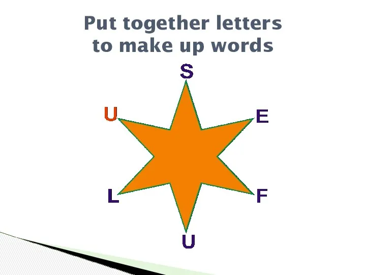 Put together letters to make up words