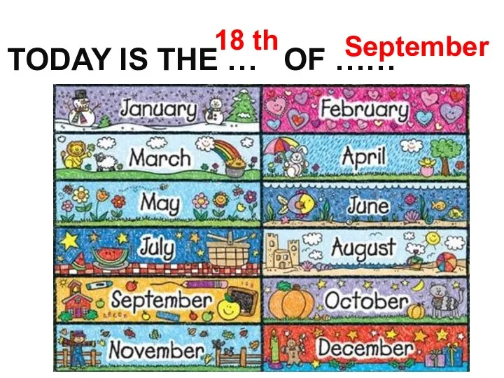 TODAY IS THE … OF …… 18 th September