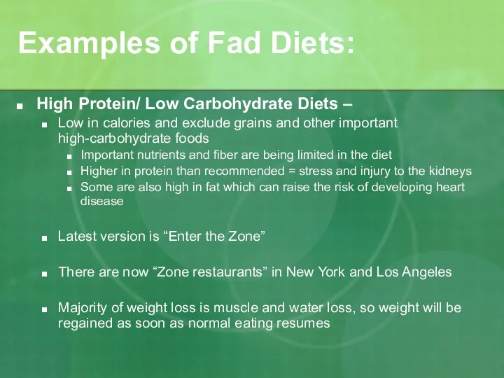 Examples of Fad Diets: High Protein/ Low Carbohydrate Diets –