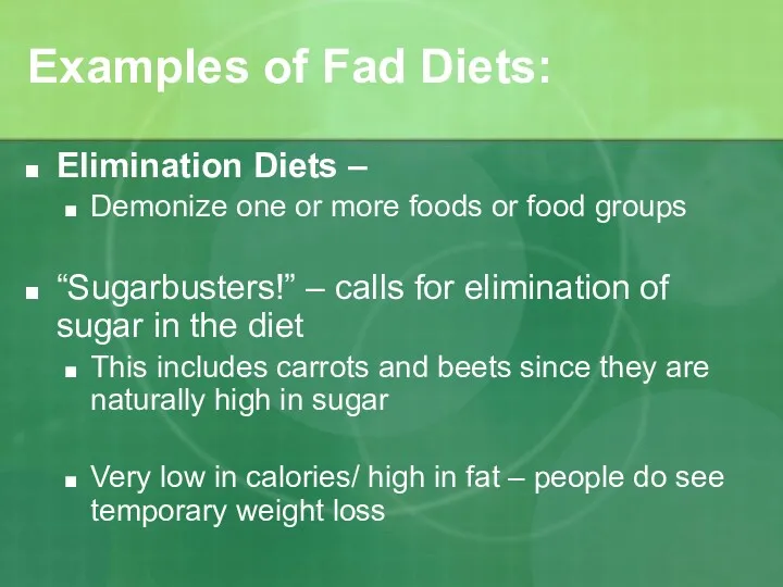 Examples of Fad Diets: Elimination Diets – Demonize one or