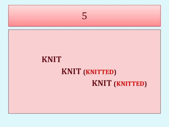 KNIT KNIT (KNITTED) KNIT (KNITTED) 5