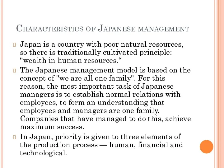 Characteristics of Japanese management Japan is a country with poor