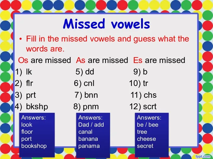 Missed vowels Fill in the missed vowels and guess what