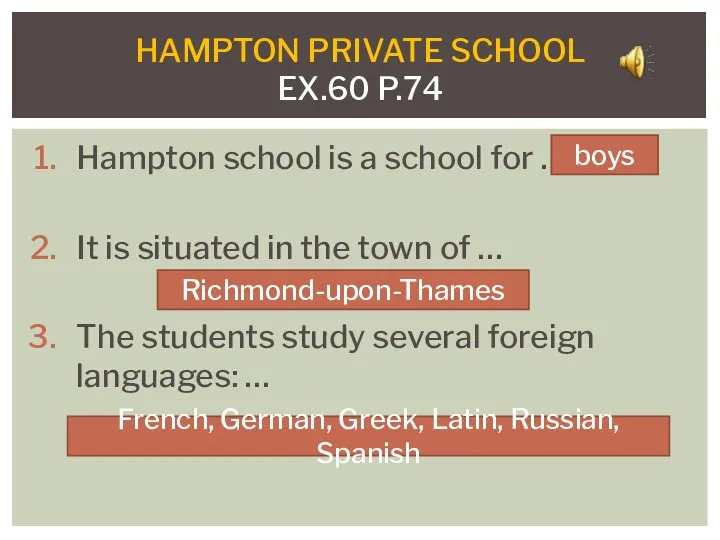 Hampton school is a school for … It is situated in the town