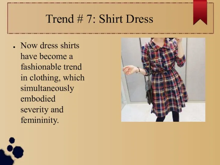 Trend # 7: Shirt Dress Now dress shirts have become