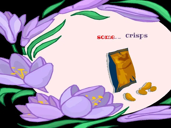 ______ crisps some