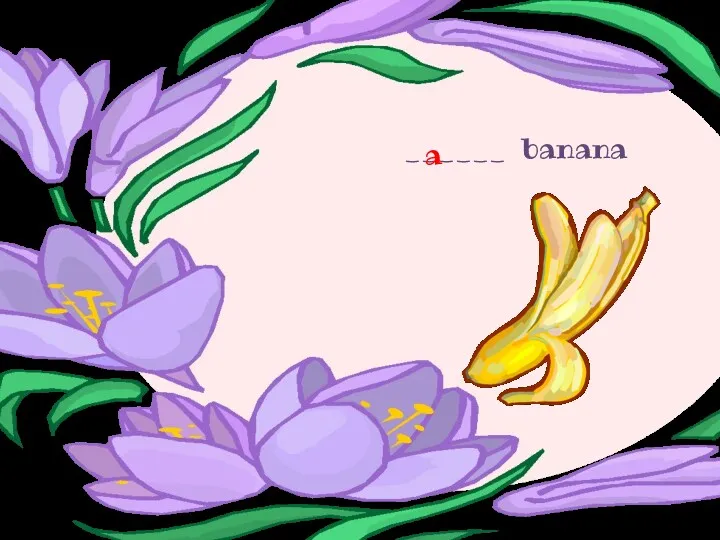 ______ banana a
