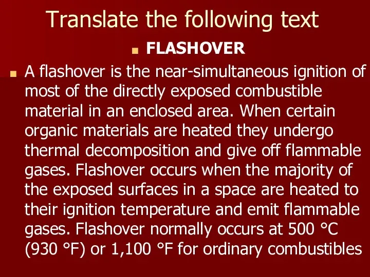 Translate the following text FLASHOVER A flashover is the near-simultaneous