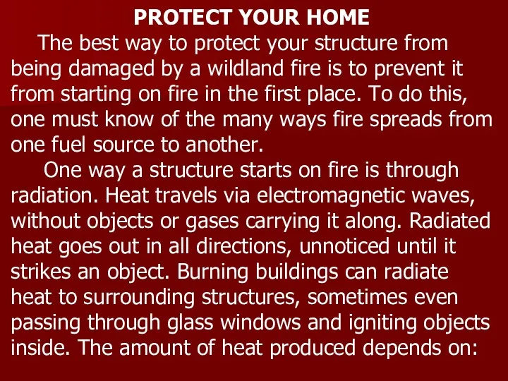 PROTECT YOUR HOME The best way to protect your structure