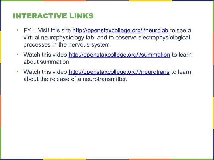 INTERACTIVE LINKS FYI - Visit this site http://openstaxcollege.org/l/neurolab to see