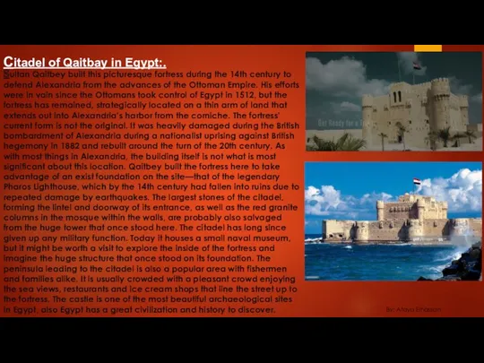 Citadel of Qaitbay in Egypt:. Sultan Qaitbey built this picturesque fortress during the