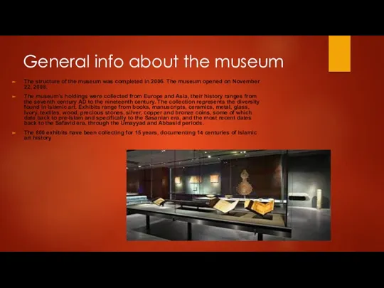 General info about the museum The structure of the museum was completed in