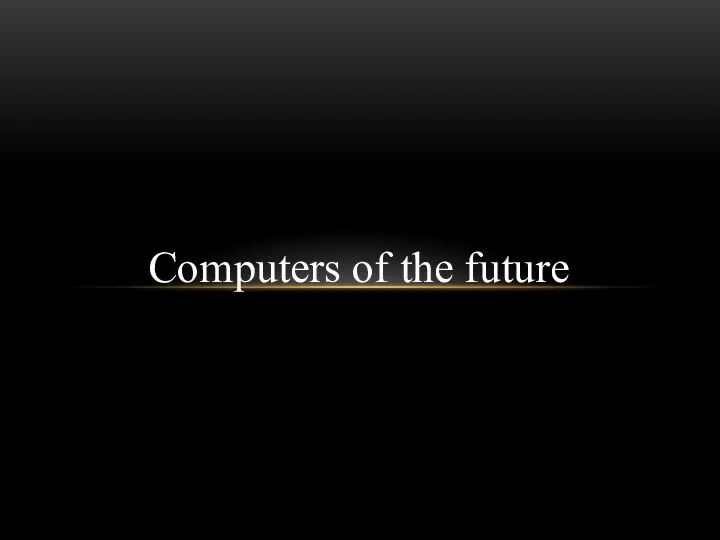 Computers of the future