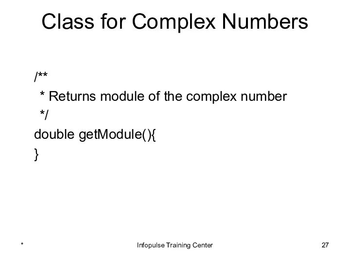 Class for Complex Numbers /** * Returns module of the complex number */