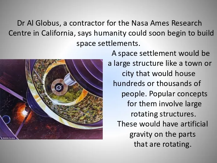 Dr Al Globus, a contractor for the Nasa Ames Research Centre in California,