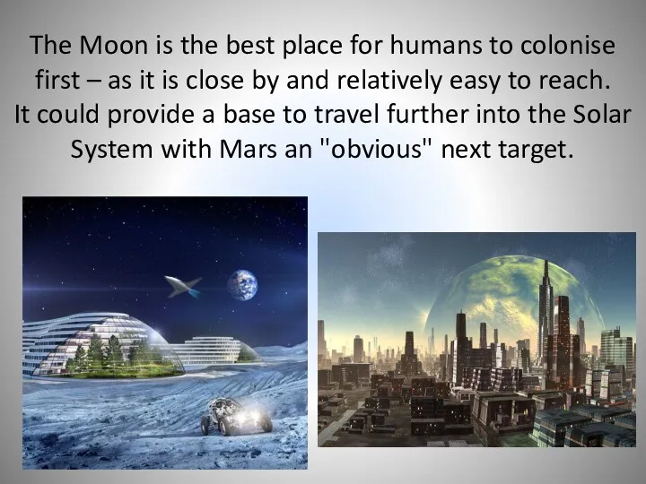 The Moon is the best place for humans to colonise first – as
