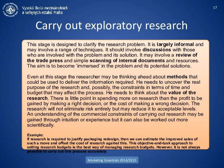 Carry out exploratory research Marketing Essentials 2014/2015 This stage is