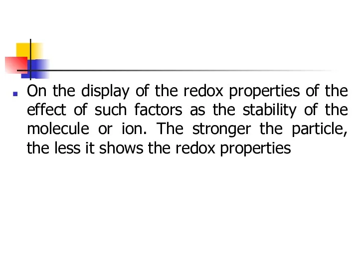 On the display of the redox properties of the effect