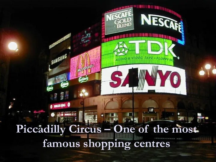 Piccadilly Circus – One of the most famous shopping centres