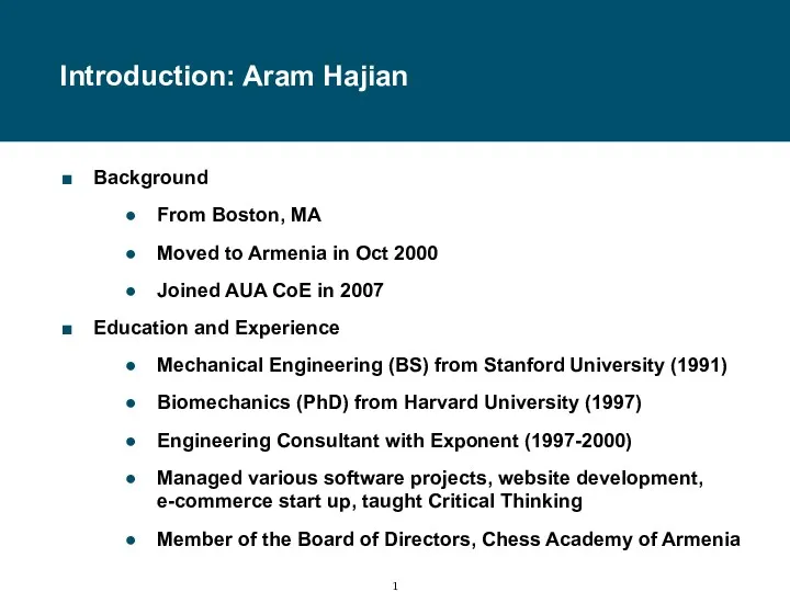 Introduction: Aram Hajian Background From Boston, MA Moved to Armenia
