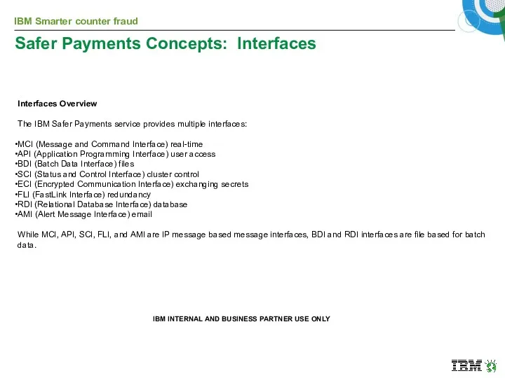 Safer Payments Concepts: Interfaces Interfaces Overview The IBM Safer Payments