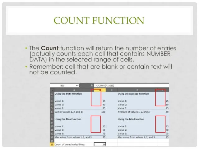 COUNT FUNCTION The Count function will return the number of