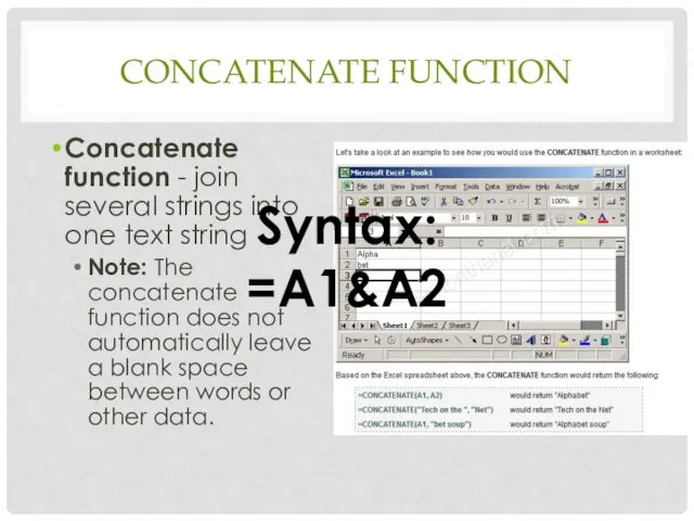 CONCATENATE FUNCTION Concatenate function - join several strings into one