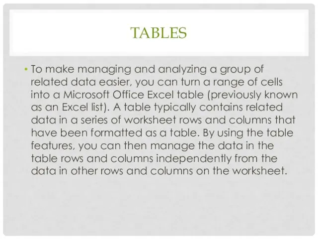 TABLES To make managing and analyzing a group of related
