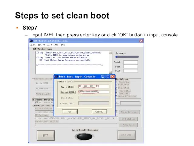 Steps to set clean boot Step7 Input IMEI, then press
