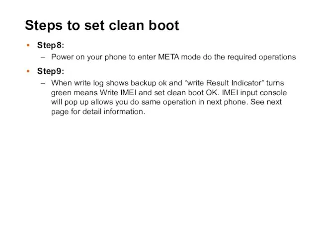 Steps to set clean boot Step8: Power on your phone