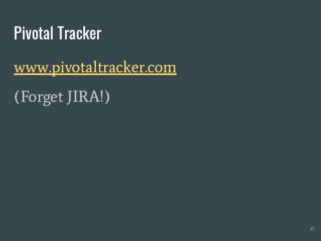 Pivotal Tracker www.pivotaltracker.com (Forget JIRA!)