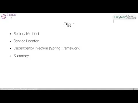 Plan Factory Method Service Locator Dependency Injection (Spring Framework) Summary