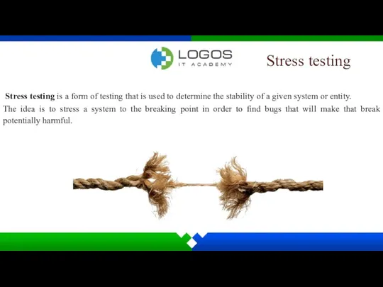 Stress testing Stress testing is a form of testing that is used to