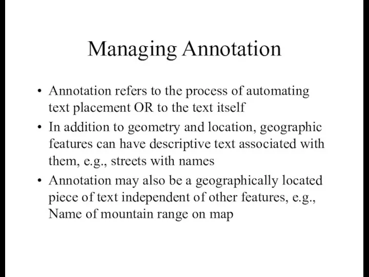 Managing Annotation Annotation refers to the process of automating text