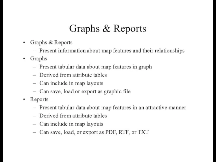 Graphs & Reports Graphs & Reports Present information about map
